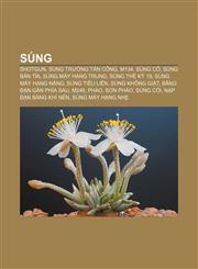 Súng Shotgun, Súng trường tấn công, M134, Súng cổ, Súng bắn tỉa, Súng máy hạng trung, Súng thế kỷ 19, Súng máy hạng nặng, Súng tiểu liên,1233880438,9781233880430