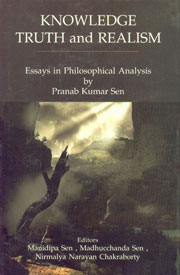 Knowledge, Truth and Realism Essays in Philosophical Analysis 1st Edition,8185636982,9788185636986