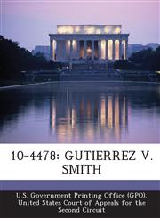 10-4478 Gutierrez V. Smith,1295253216,9781295253210