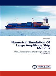 Numerical Simulation Of Large Amplitude Ship Motions,384849809X,9783848498093
