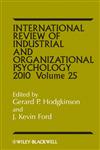International Review of Industrial and Organizational Psychology, 2010, Vol. 25,0470682590,9780470682593