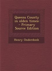 Queens County in Olden Times - Primary Source Edition,1293496413,9781293496411