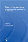 Cities in Post-Mao China Recipes for Economic Development in the Reform Era,0415207525,9780415207522