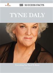 Tyne Daly 135 Success Facts - Everything You Need to Know about Tyne Daly,1488561931,9781488561931