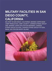 Military facilities in San Diego County, California Military in San Diego, California, Marine Corps Base Camp Pendleton, Camp Lockett,1233156446,9781233156443