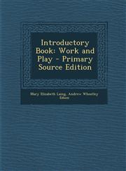 Introductory Book Work and Play,1287508286,9781287508281
