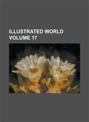 Illustrated world Volume 17,1230009949,9781230009940