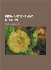 India Ancient and Modern,1151117188,9781151117182