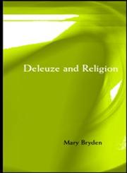 Deleuze and Religion,0415240298,9780415240291