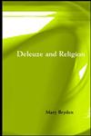 Deleuze and Religion,0415240298,9780415240291