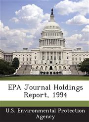 EPA Journal Holdings Report, 1994,1288676638,9781288676637