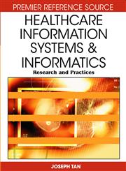 Healthcare Information Systems and Informatics Research and Practices,1599046903,9781599046907