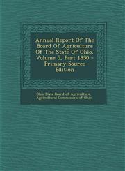 Annual Report of the Board of Agriculture of the State of Ohio, Volume 5, Part 1850 - Primary Source Edition,1294616056,9781294616054