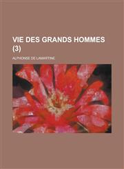 Vie Des Grands Hommes (3),1235994694,9781235994692