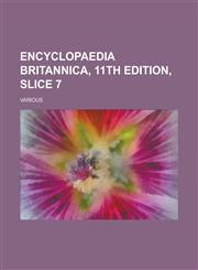 Encyclopaedia Britannica, 11th Edition, Slice 7 Volume 3,1236725484,9781236725486
