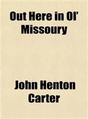 Out Here in Ol' Missoury,1151534846,9781151534842