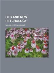 Old and New Psychology,1150365684,9781150365683