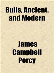 Bulls, Ancient, and Modern,1152502220,9781152502222