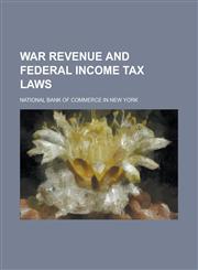 War Revenue and Federal Income Tax Laws,1152507885,9781152507883