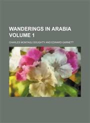 Wanderings in Arabia Volume 1,1150251581,9781150251580