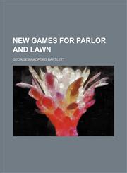 New Games for Parlor and Lawn,1153896680,9781153896689