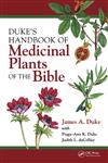 Duke's Handbook of Medicinal Plants of the Bible,0849382025,9780849382024