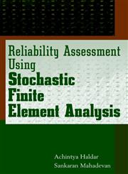 Reliability Assessment Using Stochastic Finite Element Analysis,0471369616,9780471369615