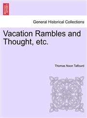 Vacation Rambles and Thought, etc.,1241515247,9781241515249