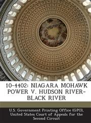 10-4402 Niagara Mohawk Power V. Hudson River-Black River,1294253905,9781294253907