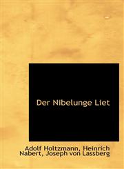 Der Nibelunge Liet,111018784X,9781110187843