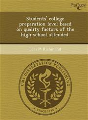 Students' college preparation level based on quality factors of the high school attended.,1249044995,9781249044994