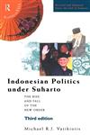 Indonesian Politics Under Suharto 3rd Edition 3rd Edition,0415205026,9780415205023