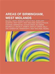 Areas of Birmingham, West Midlands Balsall Heath, Moseley, Castle Vale, Jewellery Quarter, West Heath, West Midlands, Brindleyplace, Eastside,1233273892,9781233273898