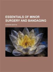 Essentials of minor surgery and bandaging,1150550988,9781150550980
