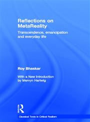 Reflections on MetaReality Transcendence, Emancipation and Everyday Life,041568935X,9780415689359