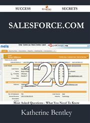 Salesforce.com 120 Success Secrets - 120 Most Asked Questions on Salesforce.com - What You Need to Know,1488530696,9781488530692