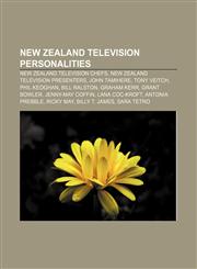 New Zealand television personalities New Zealand television chefs, New Zealand television presenters, John Tamihere, Tony Veitch, Phil Keoghan,1156547741,9781156547748