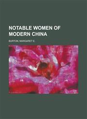 Notable Women of Modern China,1443203793,9781443203791