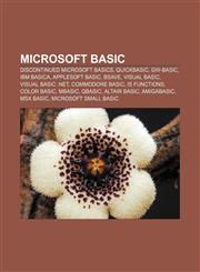 Microsoft BASIC Discontinued Microsoft BASICs, QuickBASIC, GW-BASIC, IBM BASICA, Applesoft BASIC, BSAVE, Visual Basic, Visual Basic .NET,1156533198,9781156533192