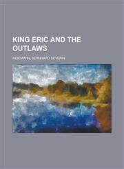 King Eric and the Outlaws Volume 3,1236706579,9781236706577