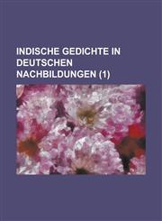 Indische Gedichte in Deutschen Nachbildungen (1 ),1153568519,9781153568517