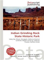 Indian Grinding Rock State Historic Park,6133520116,9786133520110