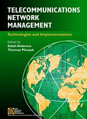 Telecommunications Network Management Technologies and Implementations,078033454X,9780780334540