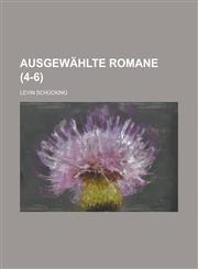 Ausgewahlte Romane (4-6),1234533324,9781234533328