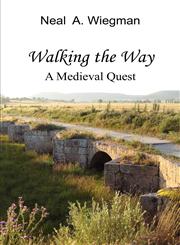 Walking the Way A Medieval Quest,1595943250,9781595943255
