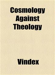 Cosmology Against Theology,1154544842,9781154544848