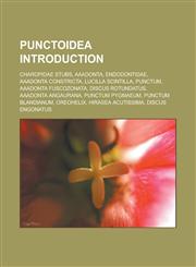 Punctoidea Introduction Charopidae stubs, Aaadonta, Endodontidae, Aaadonta constricta, Lucilla scintilla, Punctum, Aaadonta fuscozonata,1233162098,9781233162093