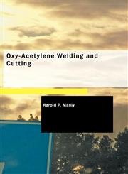 Oxy-Acetylene Welding and Cutting,1426426879,9781426426872
