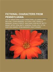 Fictional characters from Pennsylvania List of minor Winx Club characters, Liz Lemon, War Machine, Starr Manning, Victoria Lord,1156468949,9781156468944