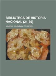 Biblioteca de Historia Nacional (21-30),1235228266,9781235228261